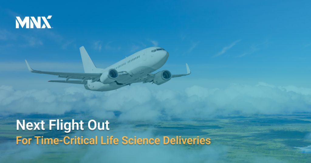 Next Flight Out for Time-Critical Life Science Deliveries Next Flight Out for Time-Critical Life Science Deliveries